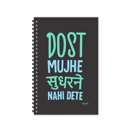 Dost Mujhe Sudharne Nahi Dete Hindi Quotes Ruled Diaries - Pack Of 3